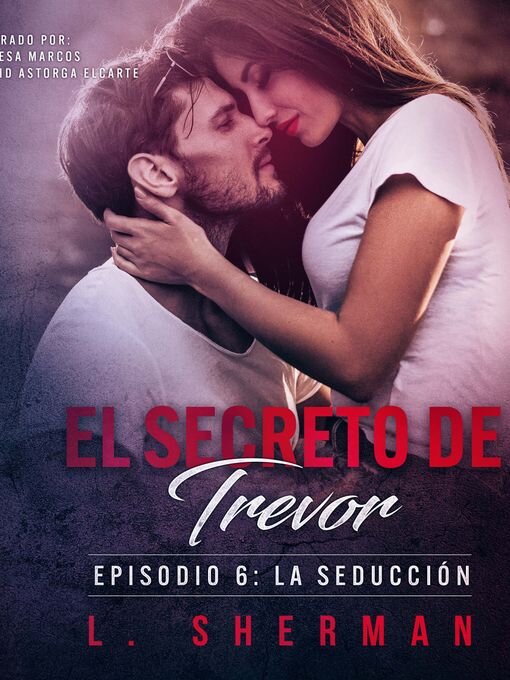 Title details for El secreto de Trevor, Episodio 6 by L. Sherman - Wait list